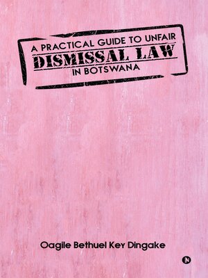 cover image of A Practical Guide To Unfair Dismissal Law In Botswana